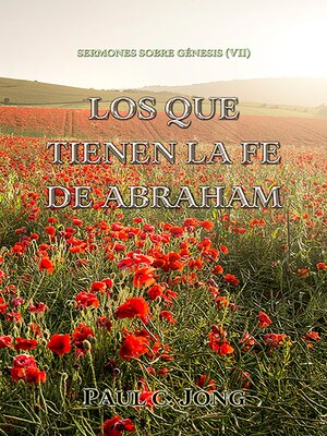 cover image of Sermones sobre Génesis (VII) --LOS QUE TIENEN LA FE DE ABRAHAM
